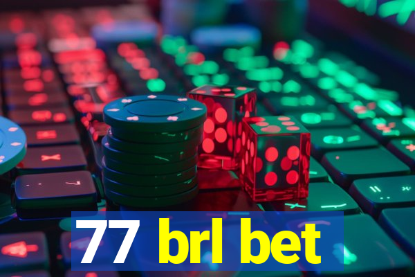 77 brl bet